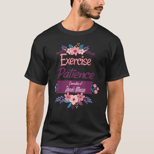Jehovahs Witness 2023 Convention Exercise Patience T Shirt (Framsida)