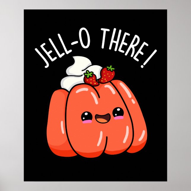Jello Där Funny Orange Jello Pun Mörk BG Poster (Framsidan)