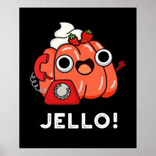 Jello Funny Jello On Mobil Pun Mörk BG Poster