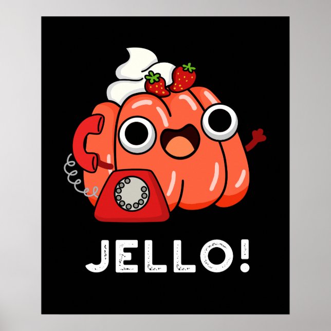 Jello Funny Jello On Mobil Pun Mörk BG Poster (Framsidan)