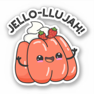 Jello-llujah Funny Jello Food Pun Klistermärken
