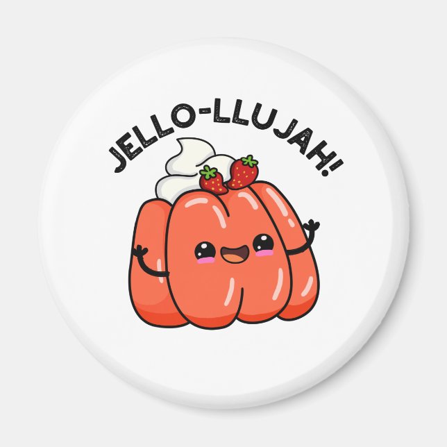 Jello-llujah Funny Jello Food Pun Magnet (Framsidan)