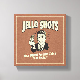Jello Shots: Annan Favorite Sak Canvastryck