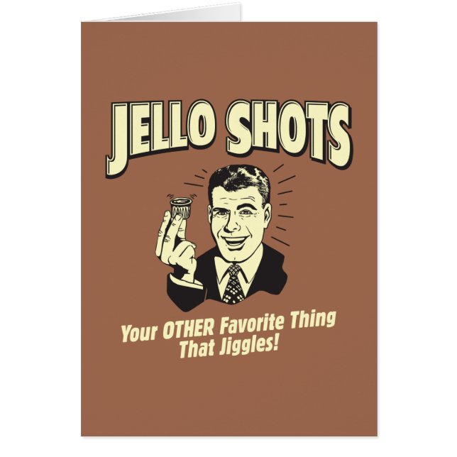 Jello Shots: Annan Favorite Sak Hälsningskort (Framsidan)