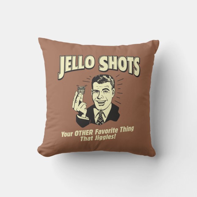 Jello Shots: Annan Favorite Sak Kudde (Framsida)