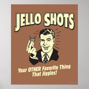 Jello Shots: Annan Favorite Sak Poster