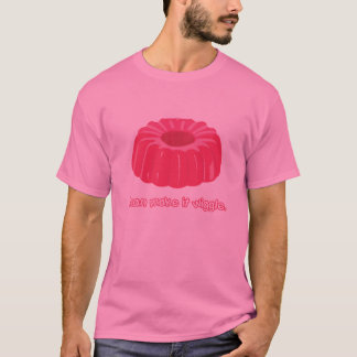 Jello Wiggle T Shirt