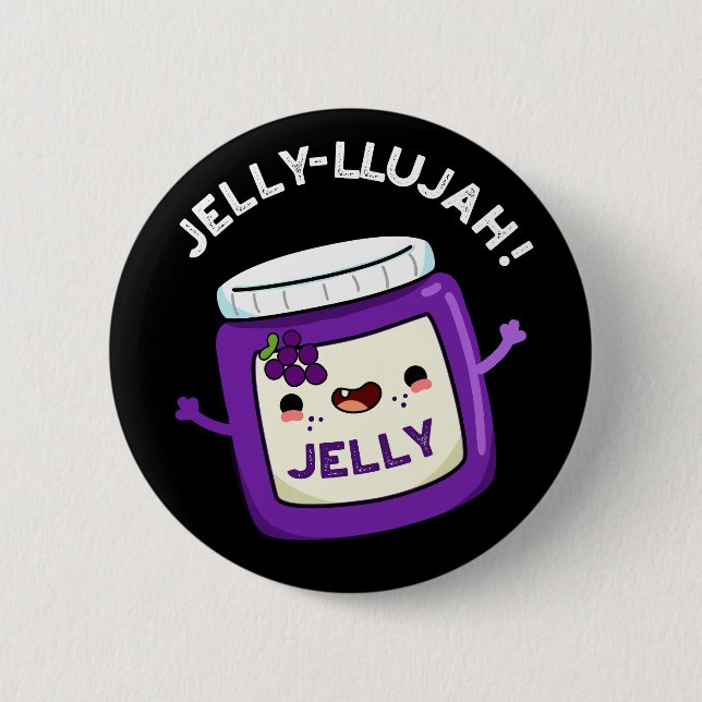 Jelly-llujah Funny Jelly Pun Mörk BG Knapp (Framsida)