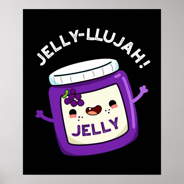 Jelly-llujah Funny Jelly Pun Mörk BG Poster (Framsidan)