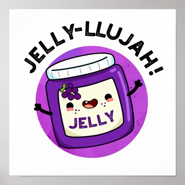 Jelly-llujah Funny Jelly Pun Poster (Framsidan)