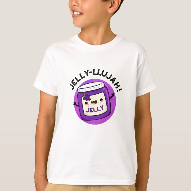 Jelly-llujah Funny Jelly Pun T Shirt (Framsida)