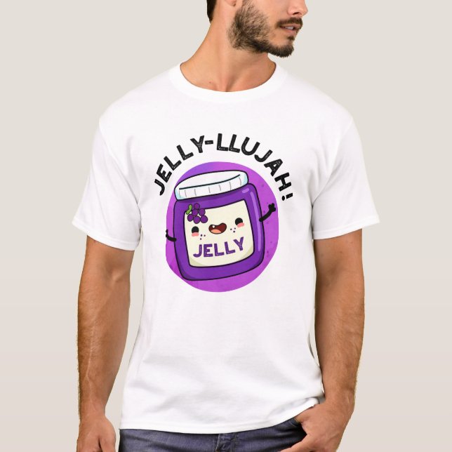 Jelly-llujah Funny Jelly Pun T Shirt (Framsida)