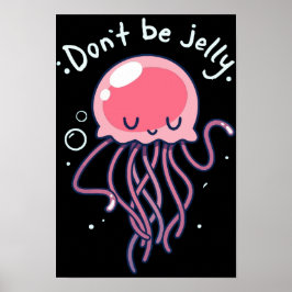 Jellyfish duger inte av gelé poster