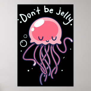 Jellyfish duger inte av gelé poster