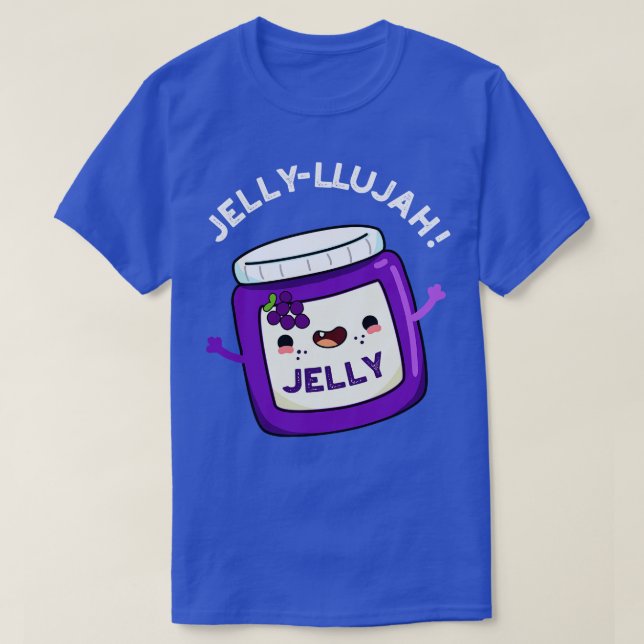 Jellyllujah Funny Jelly Pun 1 T Shirt (Design framsida)