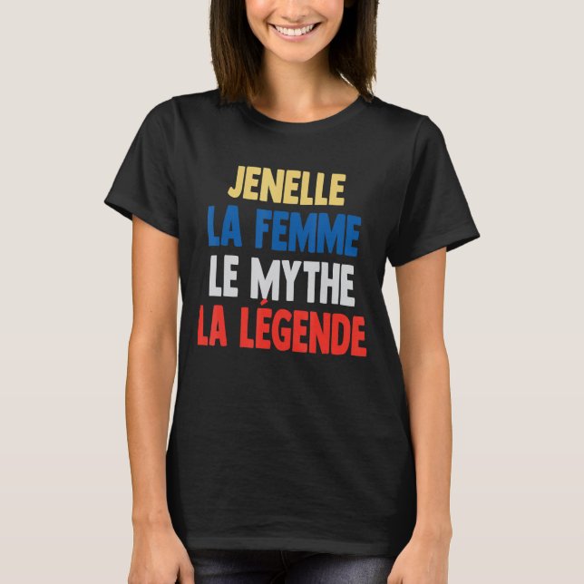 Jenelle La Femme Myth the Legend for Jenelle T Shirt (Framsida)