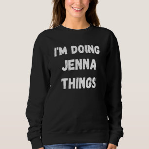 Jenna, jag gör Jenna Sak T Shirt