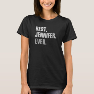 JENNIFER BEST JENNIFER ALDRIG FÖR JENNIFER T SHIRT