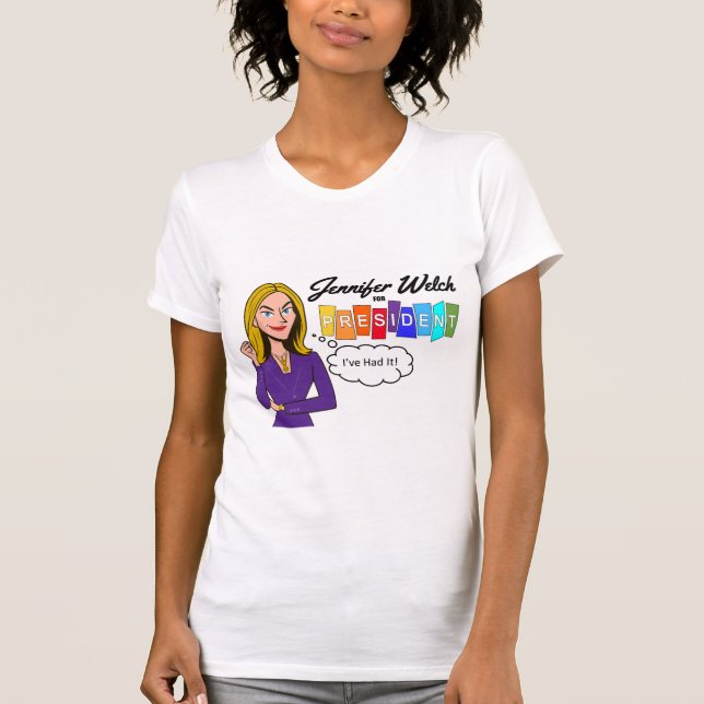 Jennifer Welch for President T Shirt (Framsida)