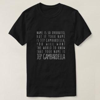 Jep Gambardella T Shirt