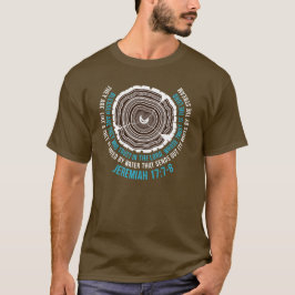 Jeremiah 17:7 - 8 trädringar t-shirt