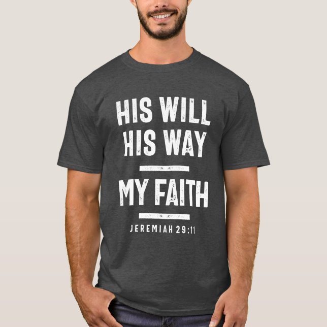 Jeremiah 29:11 Hans vilja var min tro T Shirt (Framsida)