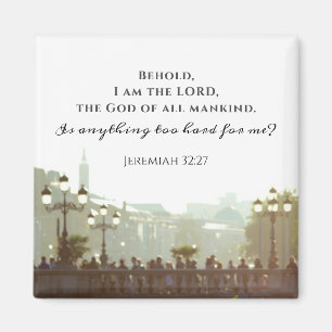 Jeremiah 32:27 Är något för svårt för mig? Magnet