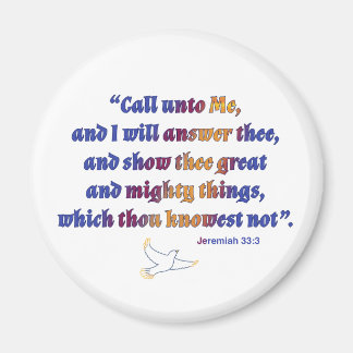 Jeremiah 33:3 Scripture quote with dove Magnet