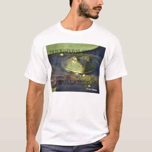 Jeremiah var en BullFrog T-shirt (Framsida)