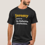 Jeremy Gift Namn Personlig Birthday Funny Chris T Shirt<br><div class="desc">Jeremy Gift Namn Personlig Birthday Funny Joke T Shirt</div>