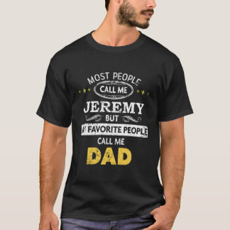 Jeremy Namn My Favorite People kallar mig Pappa T Shirt