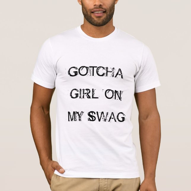 Jerkin - Gotcha flicka på mitt bylte T-shirt (Framsida)