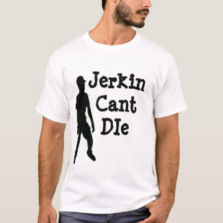 Jerkincantmatris T-shirt