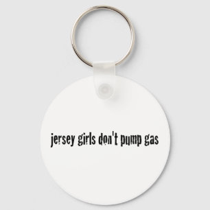 Jersey Girls Dumpa inte gas Nyckelring