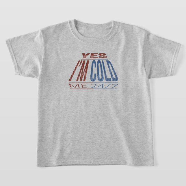 JES IM-KALL - WINTER FUNNY QUOTE T SHIRT (Laydown)