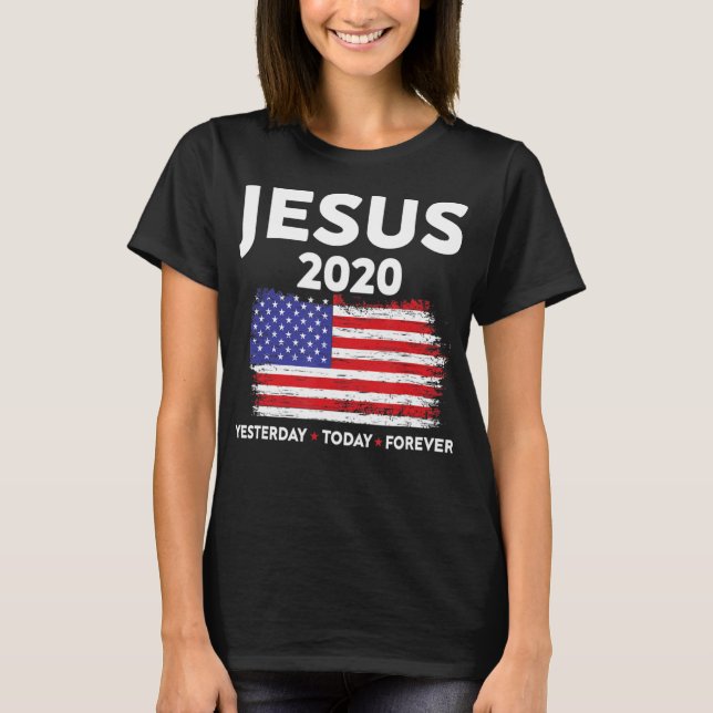 Jesus 2020 Valskylt USA flagga Patriotic Kristus T Shirt (Framsida)