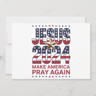 Jesus 2024 Gör Amerika till ett bödeland igen Inbjudningar