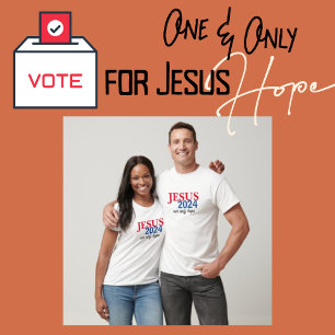 Jesus 2024 Vår enda hoppfulla president T Shirt