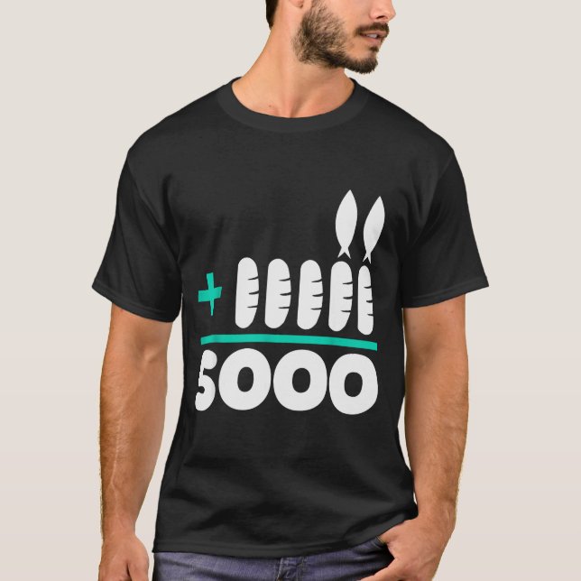 Jesus 2 Fishes 5 Breads 5000 Chosen Against The Cu T Shirt (Framsida)