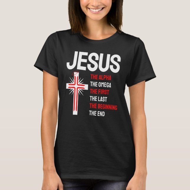 Jesus Alpha Omega First Last Beginning End Christi T Shirt (Framsida)