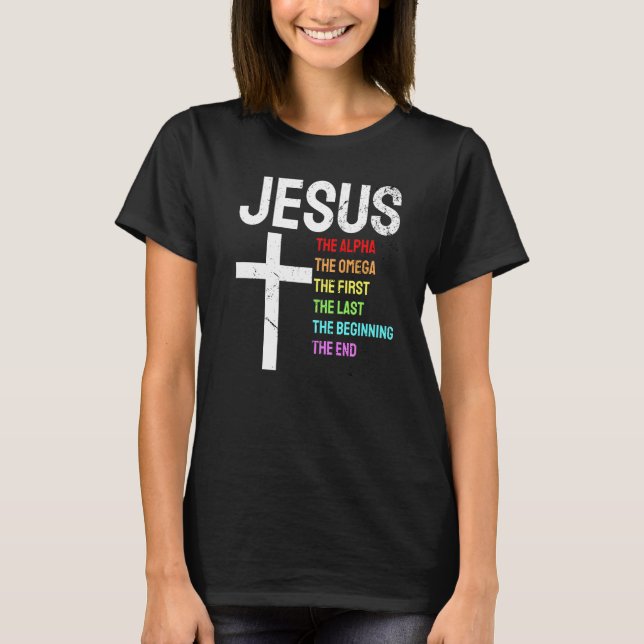 Jesus Alpha Omega First Last Beginning End Christi T Shirt (Framsida)