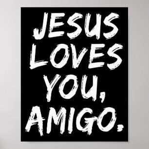 Jesus älskar dig amigo kristen troende tro gud poster