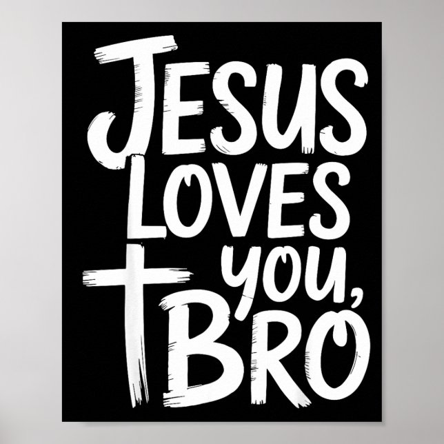 Jesus älskar dig bro kristen religiös  poster (Framsidan)