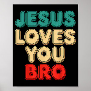 Jesus älskar dig bro kristen tro religiös humor poster