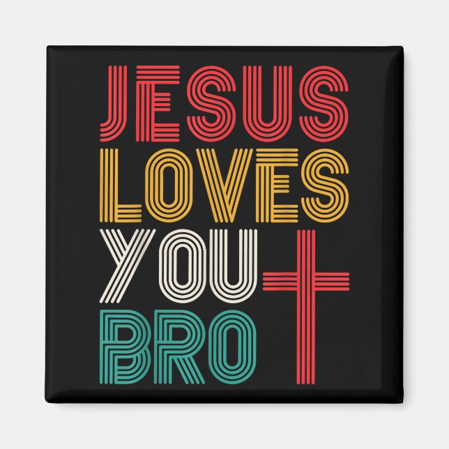 Jesus älskar dig bro kristen tro retro typografi magnet (Framsidan)