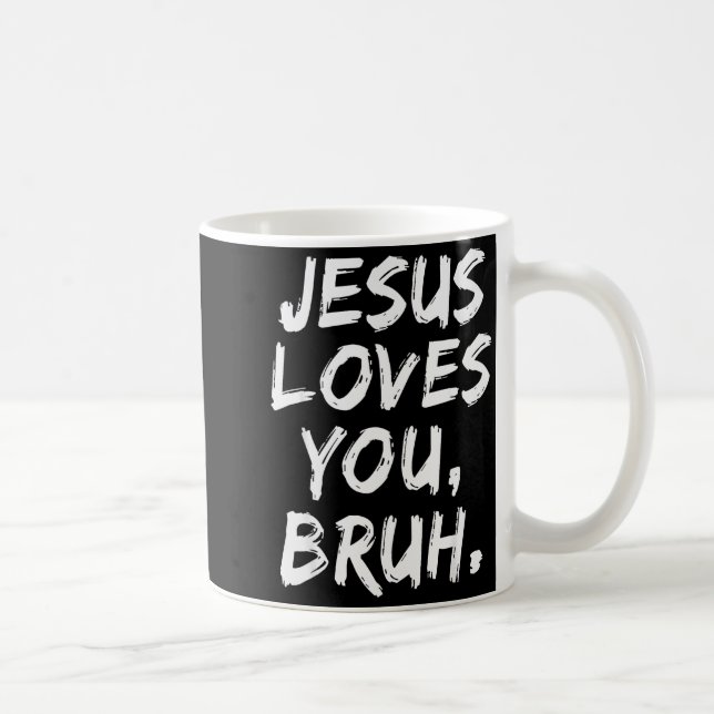 Jesus älskar dig Bruh kristen troende tro Gud  Kaffemugg (Höger)