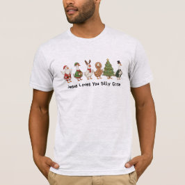 Jesus älskar dig dumma gås, dumma gås t shirt