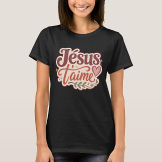 Jesus Älskar Dig Fransk Kristet Gåva Jesus Älskar  T Shirt