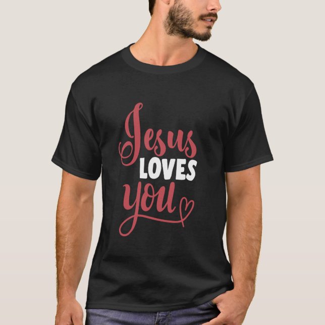 Jesus älskar dig Gud tro Jesus T Shirt (Framsida)