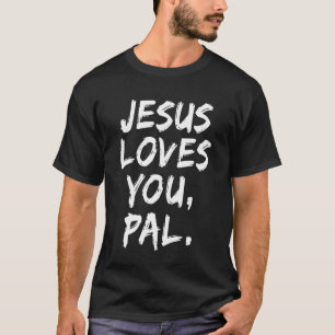 Jesus älskar dig kompis kristen troende tro gud R T Shirt